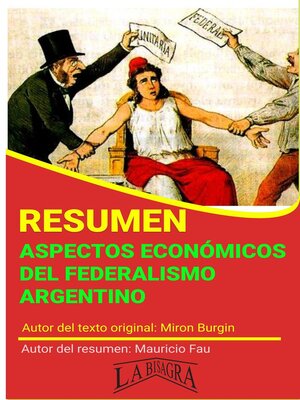 cover image of Resumen de Aspectos Económicos del Federalismo Argentino de Miron Burgin